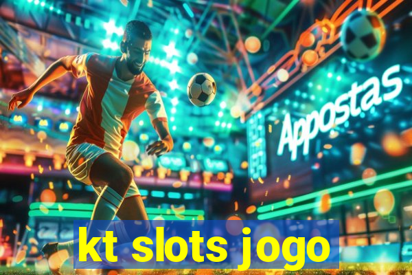 kt slots jogo